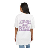Miracles Are Real Unisex Heavy Oversize Tee