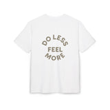 Unisex Oversize Tee - Do Less Feel More
