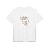 Unisex Oversized Tee with 'Stay Soft, Stay Wild'