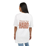 Unisex Oversized Tee - Choose Your Hard