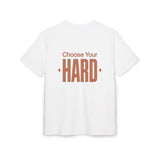 Unisex Oversized Tee - Choose Your Hard